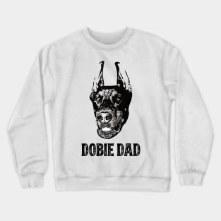 Dobbie Dad Doberman Pinscher Crewneck Sweatshirt